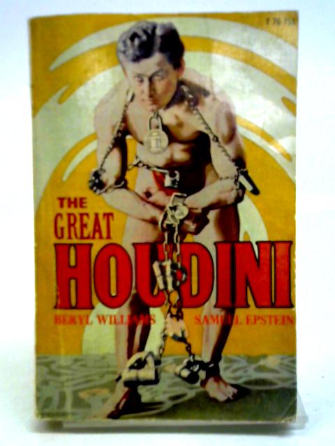 The Great Houdini By Beryl Williams & Samuel Epstein