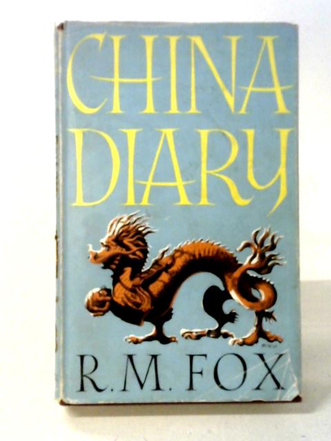 China Diary By Richard Michael Fox