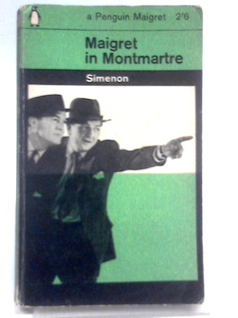 Maigret in Montmartre By Georges Simenon