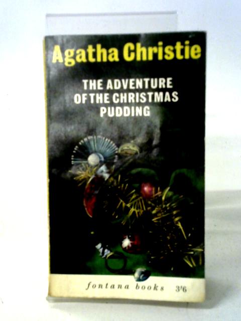 The Adventure Of The Christmas Pudding And A Selection Of Entrees von Agatha Christie