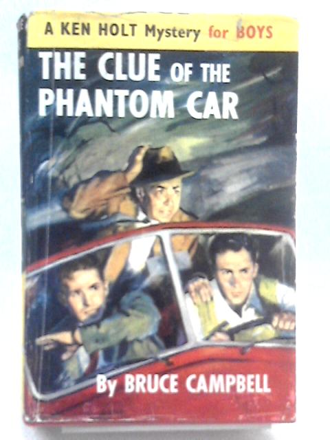 The Clue Of The Phantom Car By Bruce Campbell