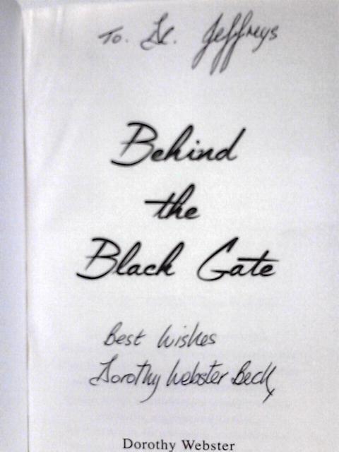 Behind The Black Gate By Dorothy Webster