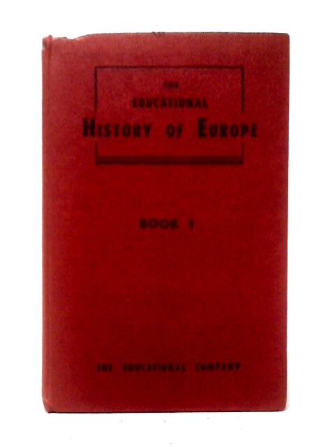 The Educational History of Europe. Book 1 By Unstated