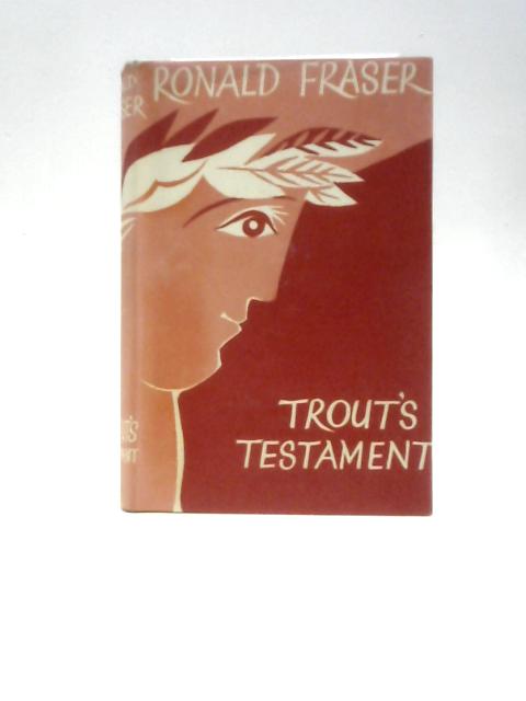 Trout's Testament. von Ronald Fraser