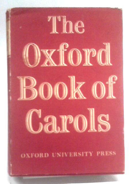 The Oxford Book of Carols By Percy Dearmer et al