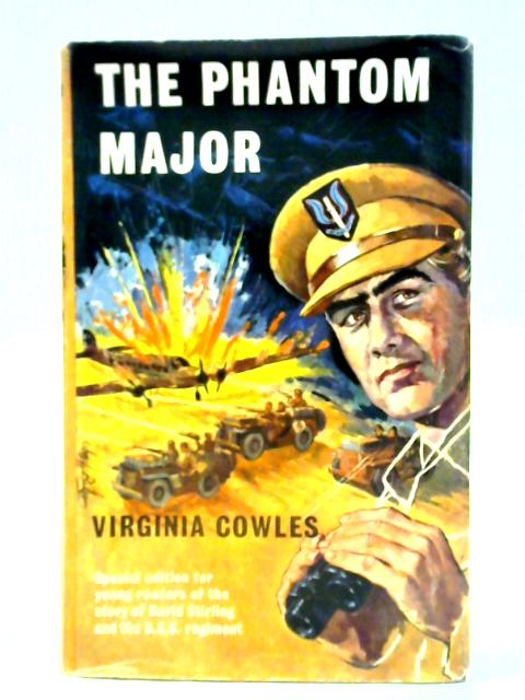 The Phantom Major: The Story of David Stirling and the S.A.S. Regiment von Virginia Cowles