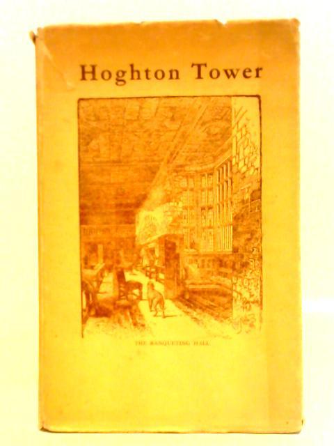 Hoghton Tower in History and Romance By Geo. C. Miller