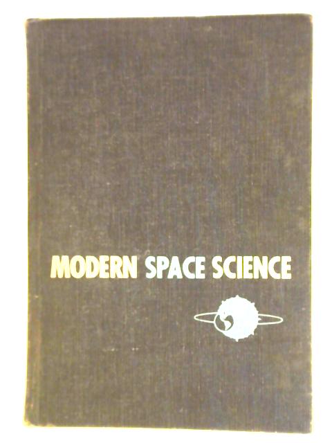 Modern Space Science von Frederick E. Trinklein Charles M. Huffer
