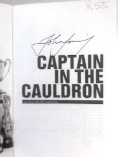 Captain in the Cauldron par John Smit Mike Greenaway
