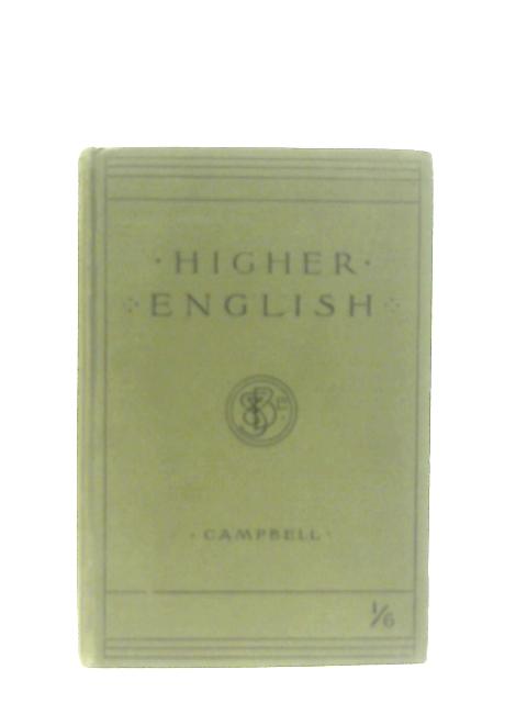 Higher English; A Textbook for Secondary Schools By David Campbell