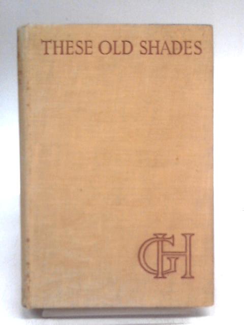 These Old Shades von Georgette Heyer