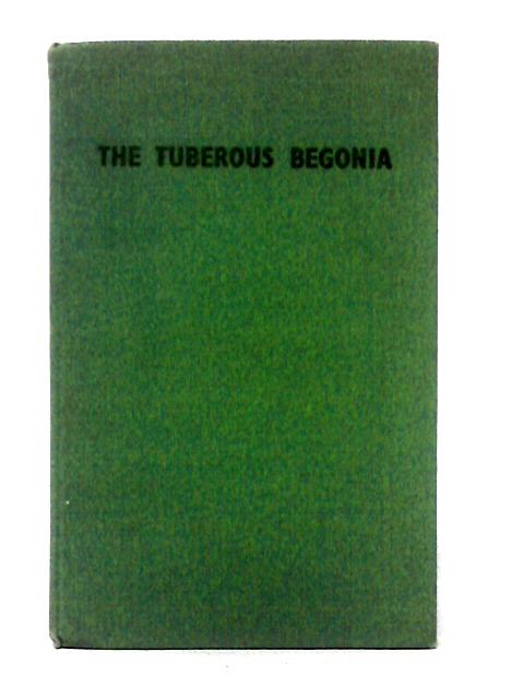 The Tuberous Begonia, Its Development and Culture By Allan G. Langdon