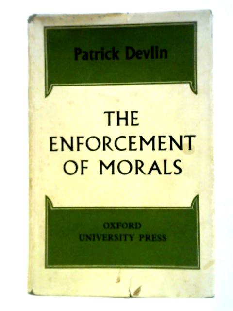 The Enforcement Of Morals von Patrick Devlin