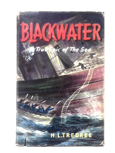 Blackwater By H. L. Tredree