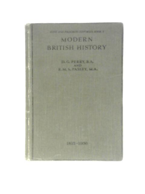 Modern British History 1815-1936 von D. G. Perry & R. M. S. Pasley