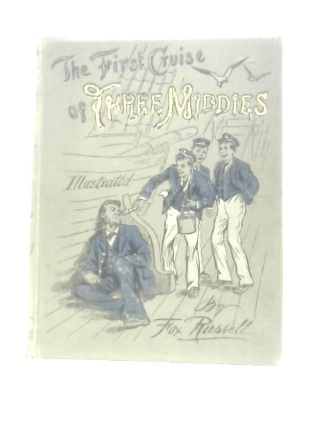 The First Cruise of Three Middies By Fox Russell