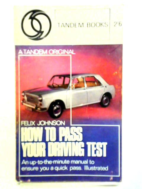 How To Pass Your Driving Test By Felix Johnson