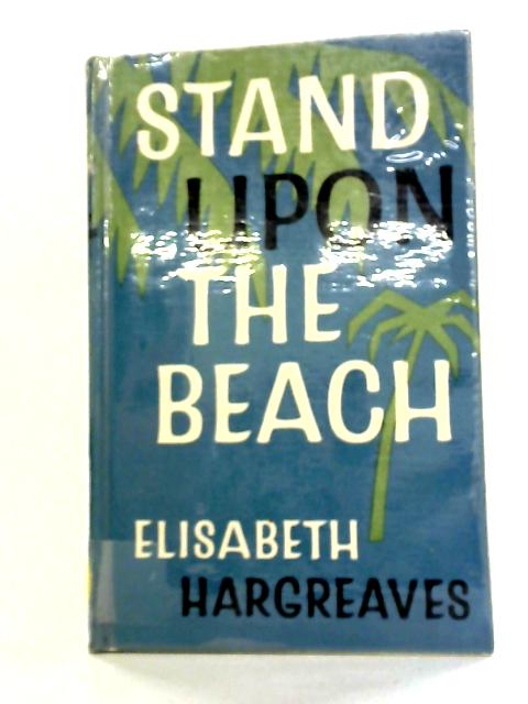 Stand Upon the Beach By Elisabeth Hargreaves