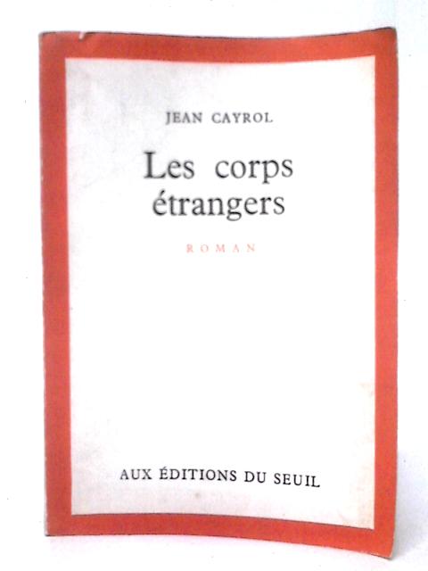 Les Corps Étrangers von Jean Cayrol