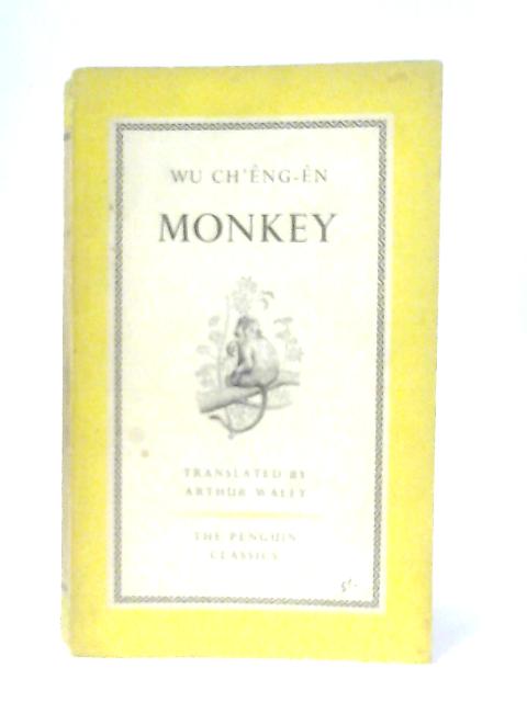 Monkey By Wu Ch'eng-En, Arthur Waley (Trans.)