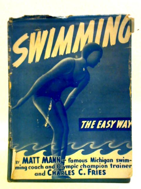 Swimming Fundamentals By Matt Mann II et al