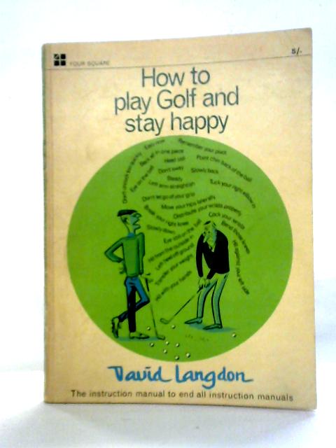 How to Play Golf and Stay Happy By David Langdon