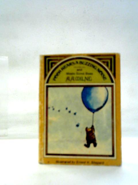 Pooh Hears a Buzzing Noise and Meets Some Bees By A. A. Milne