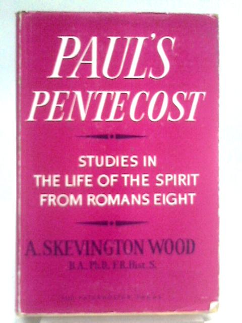 Paul's Pentecost By Arthur Skevington Wood