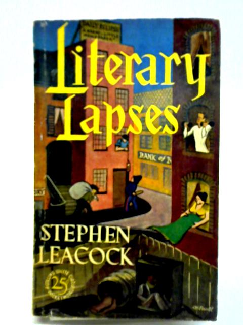 Literary Lapses By Stephen Leacock