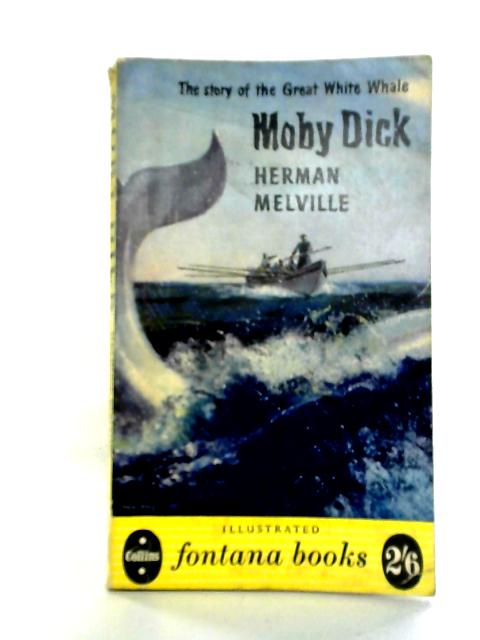 Moby Dick, Or The White Whale von Herman Melville