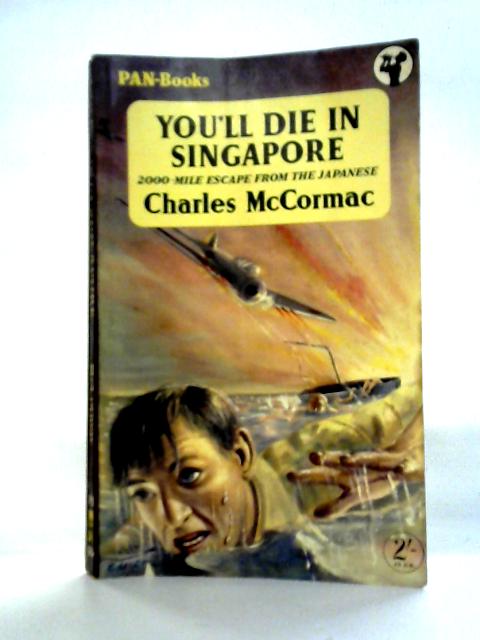 You'll Die In Singapore By Charles McCormac