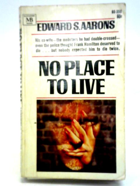 No Place To Live By Edward S. Aarons