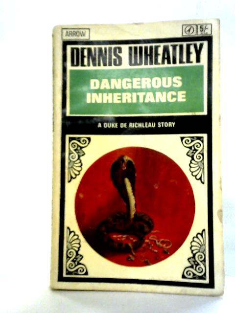 Dangerous Inheritance: A Duke De Richleau Story By Dennis Wheatley