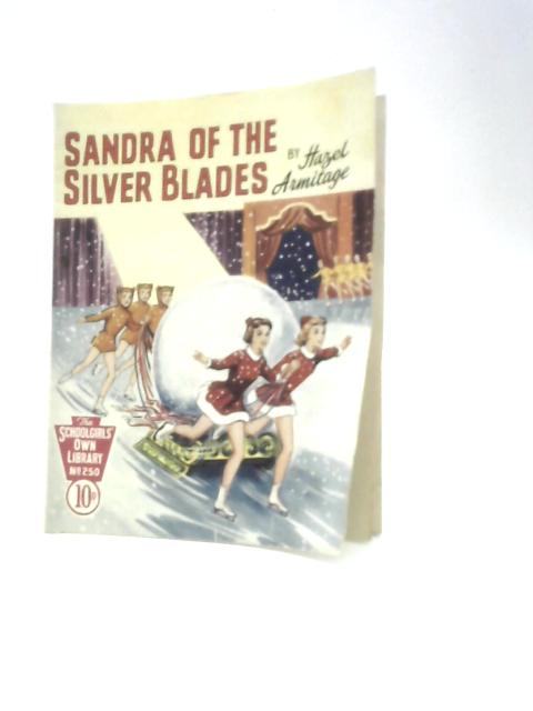 Sandra of the Silver Blades (The Schoolgirls' Library No. 250) von Hazel Armitage