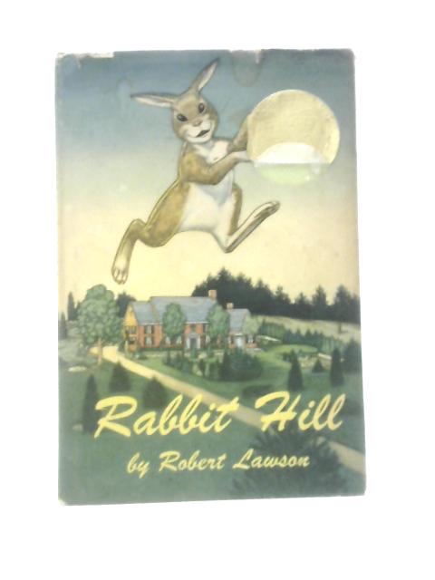 Rabbit Hill By Robert Lawson