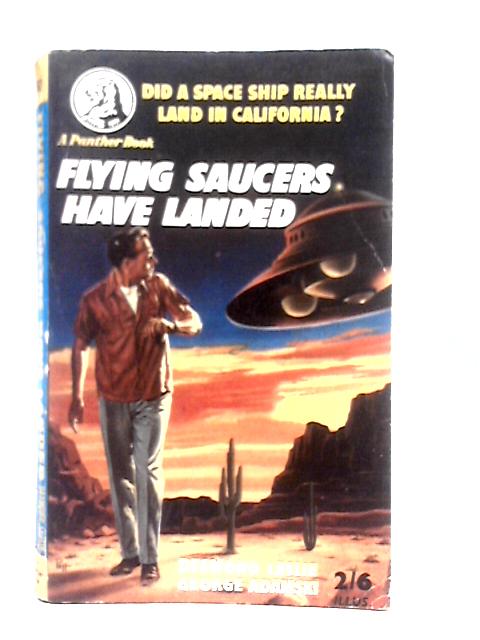 Flying Saucers Have Landed By Desmond Leslie & George Adamski