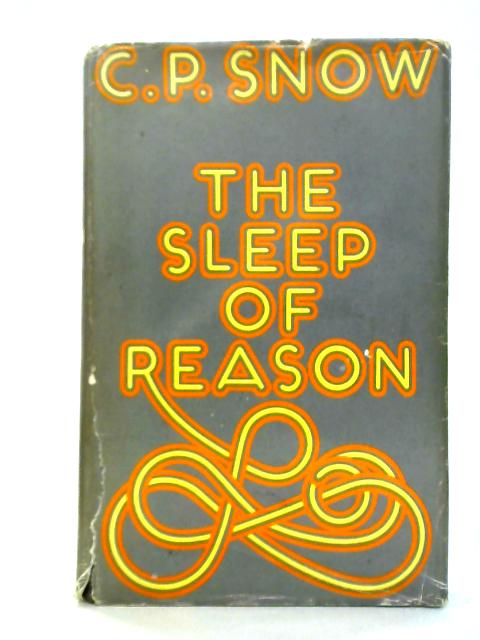 The Sleep of Reason von C.P. Snow