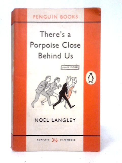 There's A Porpoise Close Behind Us By Noel Langley