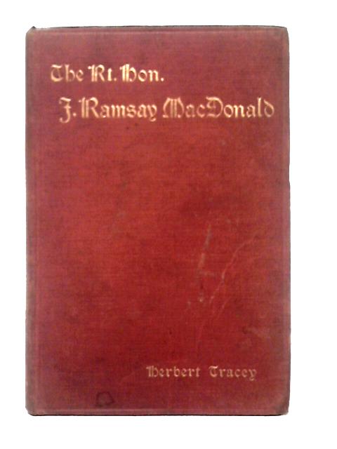 From Doughty Street to Downing Street: The Rt. Hon. J. Ramsay Macdonald, M. P., A Biographical Study von Herbert Tracey