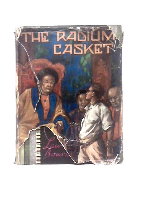 The Radium Casket von Lawrence R. Bourne