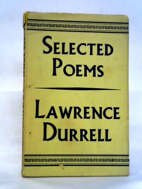 Selected Poems: Lawrence Durrell By Lawrence Durrell