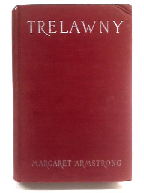 Trelawney: A Man's Life von Margaret Armstrong