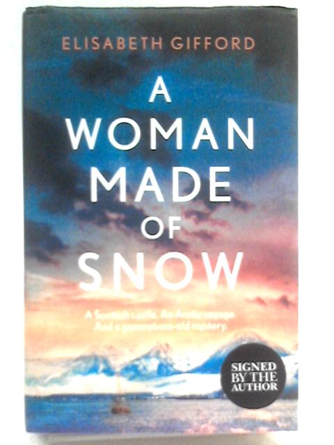 A woman made of snow By Elisabeth Gifford