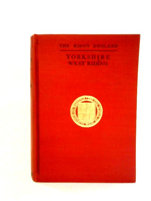 Yorkshire – West Riding By Arthur Mee Ed.