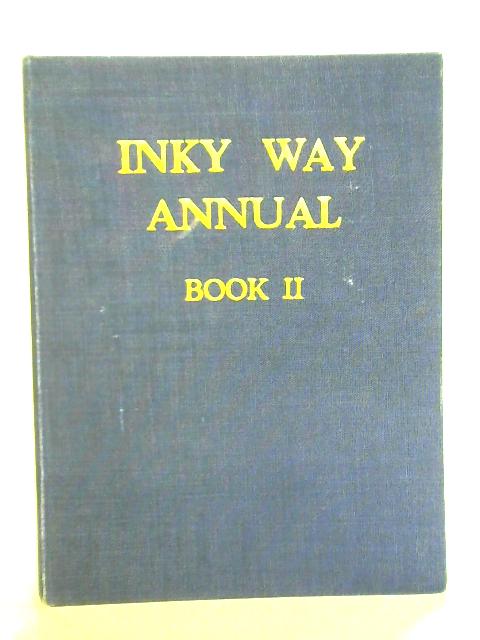 Inky Way Annual - Book II By unstated