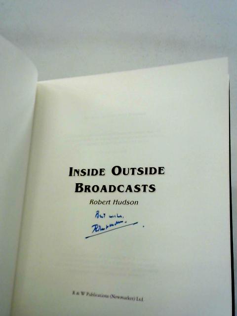 Inside Outside Broadcasts By Robert Hudson