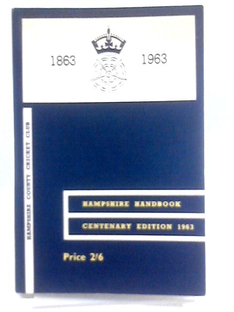 Hampshire County Cricket Club Illustrated Handbook 1963 By Unstated