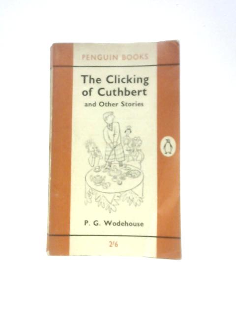 The Clicking of Cuthbert von P. G. Wodehouse