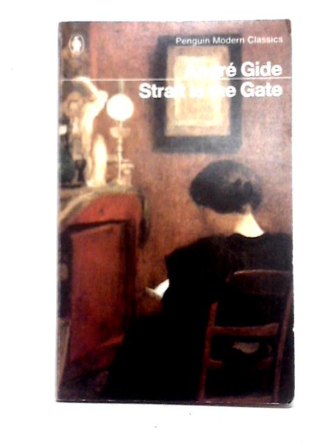 Strait Is The Gate By Andre Gide