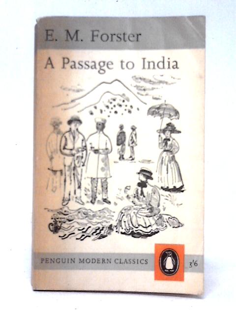 A Passage To India By E. M. Forster